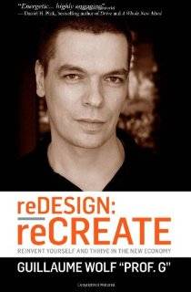 reDESIGN reCREATE Reinvent Yourself and Thrive in the New Economy