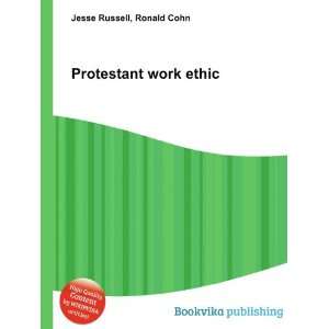  Protestant work ethic Ronald Cohn Jesse Russell Books