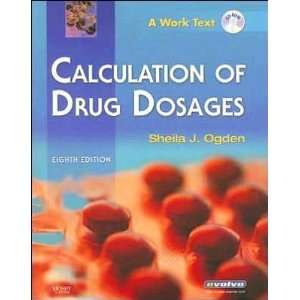  of Drug Dosages (text only) 8th (Eighth) edition by S. J. Ogden RN MSN