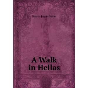  A Walk in Hellas Denton Jaques Snider Books