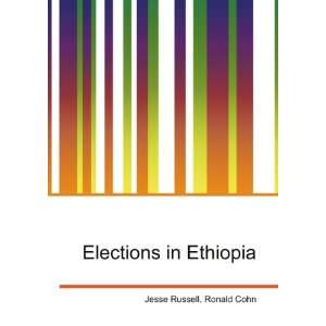  Elections in Ethiopia Ronald Cohn Jesse Russell Books