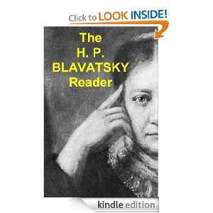 The H. P. BLAVATSKY Reader H. P. Blavatsky  Kindle Store