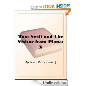 Tom Swift and The Visitor from Planet X Victor Appleton  
