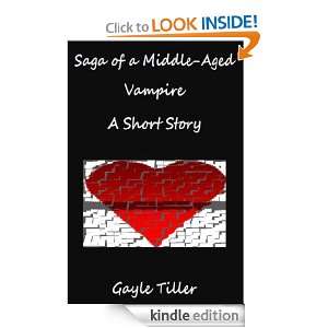 Saga of a Middle Aged Vampire A Short Story Gayle Tiller  
