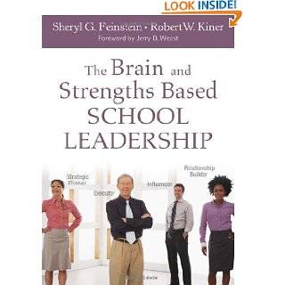 The Brain and Strengths Based School Leadership by Sheryl G. Feinstein 