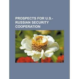   Russian security cooperation (9781234103156) U.S. Government Books