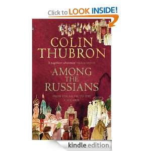 Among The Russians Colin Thubron  Kindle Store