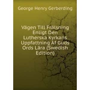   Af Guds Ords LÃ¤ra (Swedish Edition) George Henry Gerberding Books