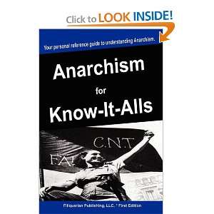    Anarchism for Know It Alls (9781599862187) For Know It Alls Books