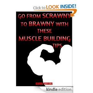 Muscle Building Go From Scrawny To Brawny With These Muscle Building 