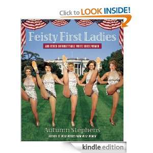 Feisty First Ladies and Other Unforgettable White House Women Autumn 