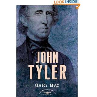 John Tyler (The American Presidents Series The 10th President, 1841 