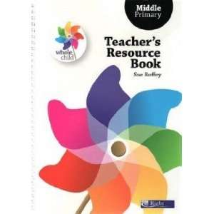  Whole Child Teacher’s Resource Book Middle Primary Sue 