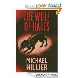 The Wolf of Hades Michael Hillier  Kindle Store