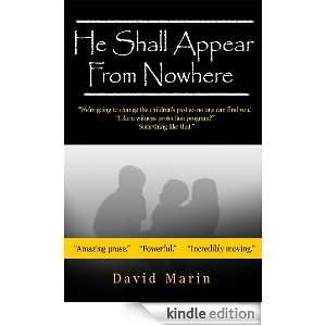 He Shall Appear From Nowhere David Marin  Kindle Store