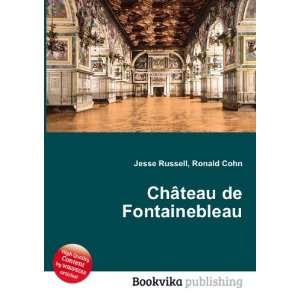  ChÃ¢teau de Fontainebleau Ronald Cohn Jesse Russell 