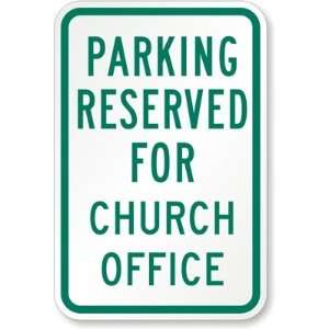  Parking Reserved For Church Office High Intensity Grade 