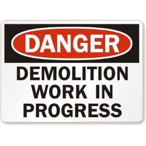  Danger Demolition Work In Progress High Intensity Grade 