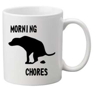  Morning Chores Coffee Mug / Cup 