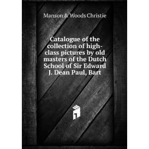   of Sir Edward J. Dean Paul, Bart. Manson & Woods Christie Books