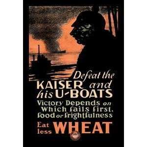   the Kaiser and His U Boats   Eat Less Wheat   03709 1
