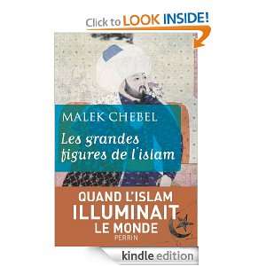Les grandes figures de lIslam (French Edition) Malek CHEBEL  