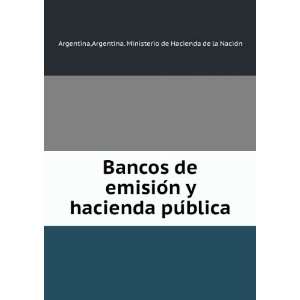  Bancos de emisioÌn y hacienda puÌblica Argentina 