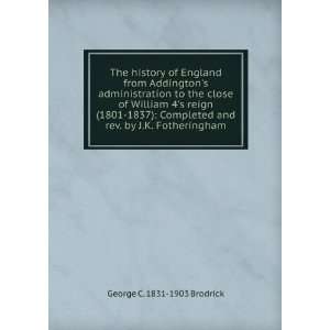  The history of England from Addingtons administration to 