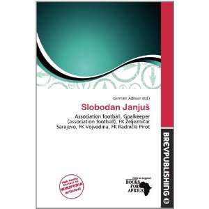  Slobodan Janju (9786200951205) Germain Adriaan Books