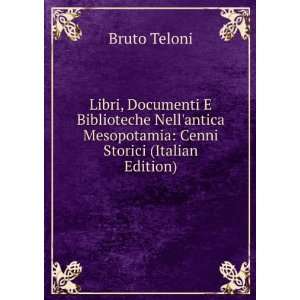   Mesopotamia Cenni Storici (Italian Edition) Bruto Teloni Books