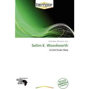  Selim E. Woodworth (9786138605294) Alain Sören Mikhayhu Books