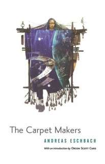   The Carpet Makers by Andreas Eschbach, Doherty, Tom 
