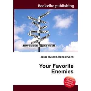  Your Favorite Enemies Ronald Cohn Jesse Russell Books
