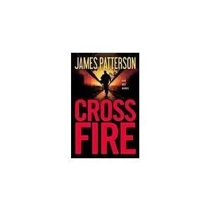   Cross Fire (Alex Cross) [Hardcover] James Patterson (Author) Books