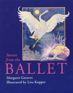 Stories from the Ballet, Margaret Greaves 9780711221628  