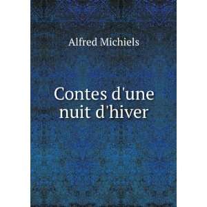  Contes dune nuit dhiver Alfred Michiels Books