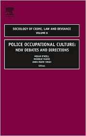 Police Occupational Culture New Debates and Directions, Vol. 8 