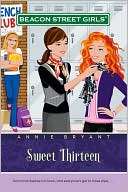 Sweet Thirteen (Beacon Street Annie Bryant