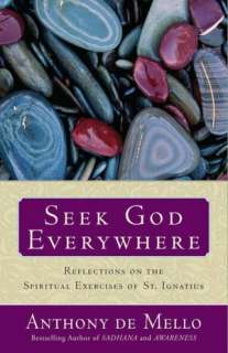 Seek God Everywhere Anthony De Mello