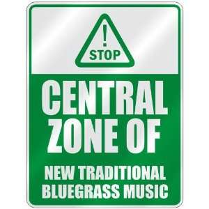  STOP  CENTRAL ZONE OF NEW TRADITIONAL BLUEGRASS  PARKING 