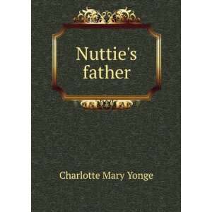 Nutties father Charlotte Mary Yonge Books