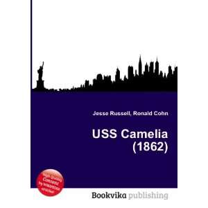  USS Camelia (1862) Ronald Cohn Jesse Russell Books