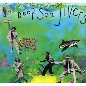  Dancing & Dining Deep Sea Jivers Music