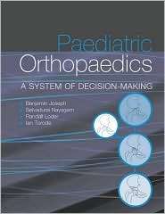 Paediatric Orthopaedics A System of Decision making, (0340889454 