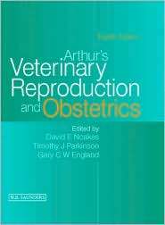 Arthurs Veterinary Reproduction and Obstetrics, (0702025569), David E 