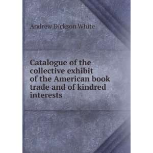   book trade and of kindred interests Andrew Dickson, 1832 1918. fmo