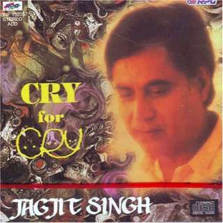 Cry for cry jagjit singh Jagjit singh