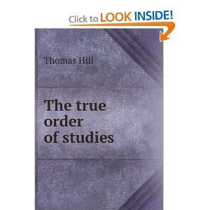  The true order of studies Thomas Hill Books