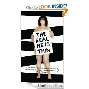 The Real Me is Thin Arabella Weir  Kindle Store