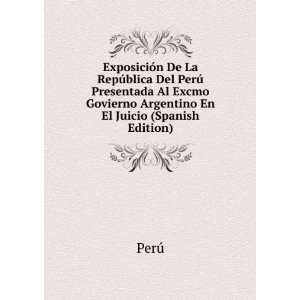   Govierno Argentino En El Juicio (Spanish Edition) PerÃº Books
